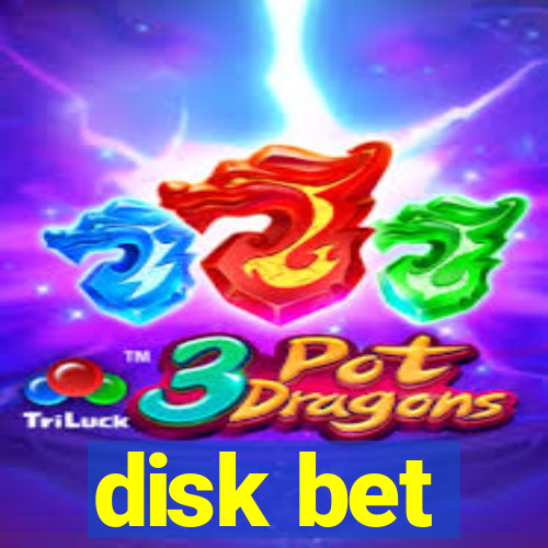 disk bet